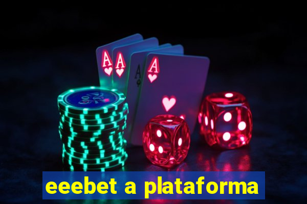 eeebet a plataforma